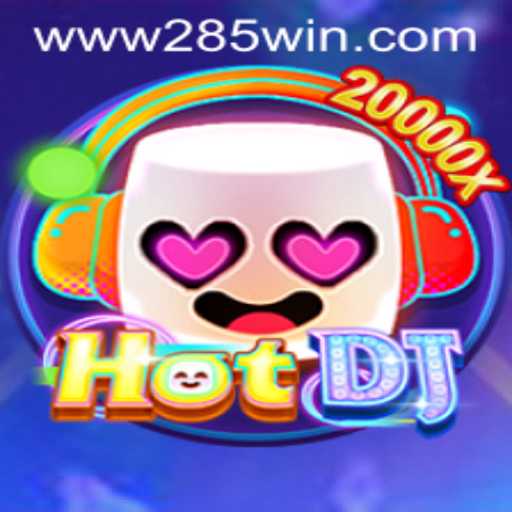 Unveiling the Thrills of HotDJ and the Intrigue of 285win.COM