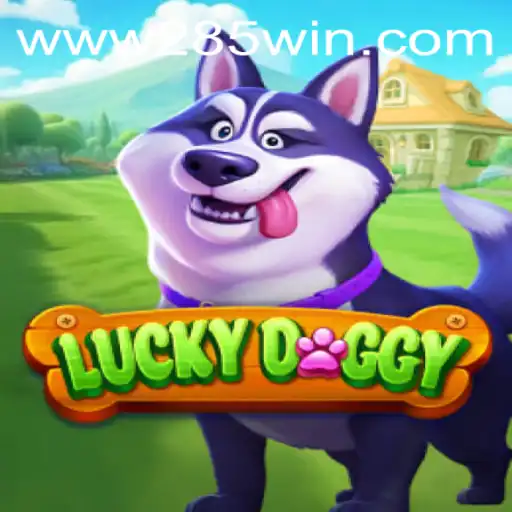 Explore the Thrilling World of LuckyDoggy - A Dive into 285win.COM