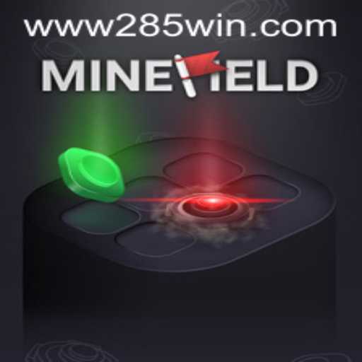 Exploring MineField: A New Gaming Phenomenon with 285win.COM