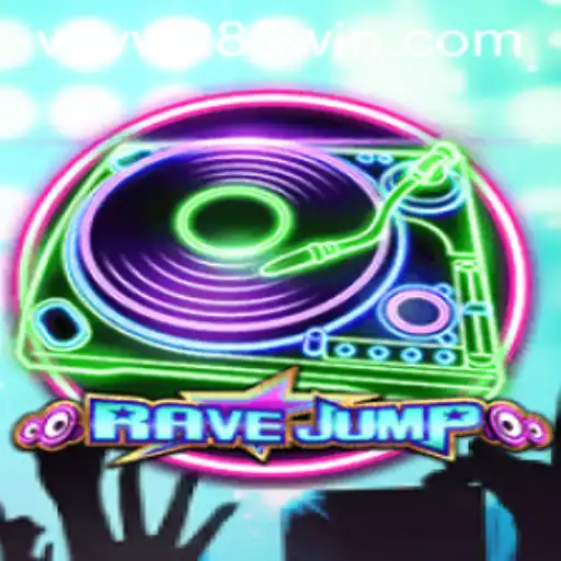 Discover the Thrill of RaveJump: A Dynamic Adventure with 285win.COM